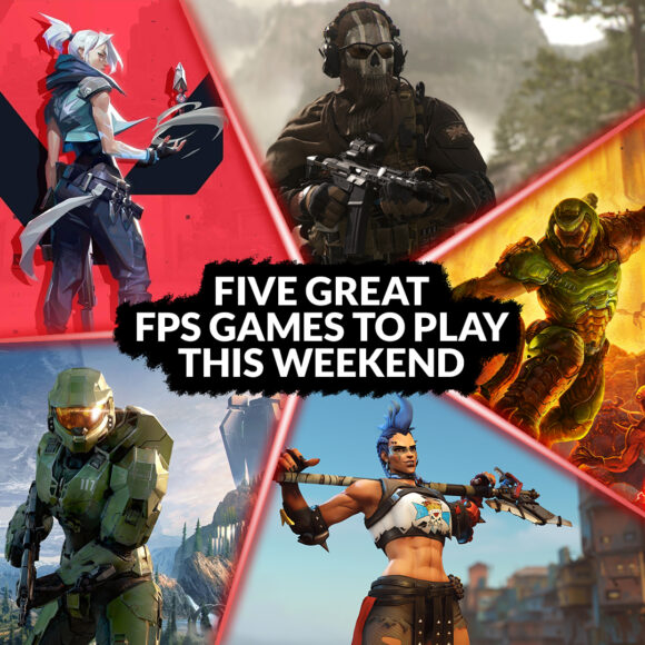 230111-Five-Great-FPS-Games-to-Play-this-Weekend-580x580